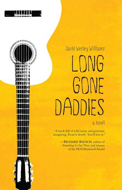 Item #282834 Long Gone Daddies [SIGNED]. David Wesley Williams
