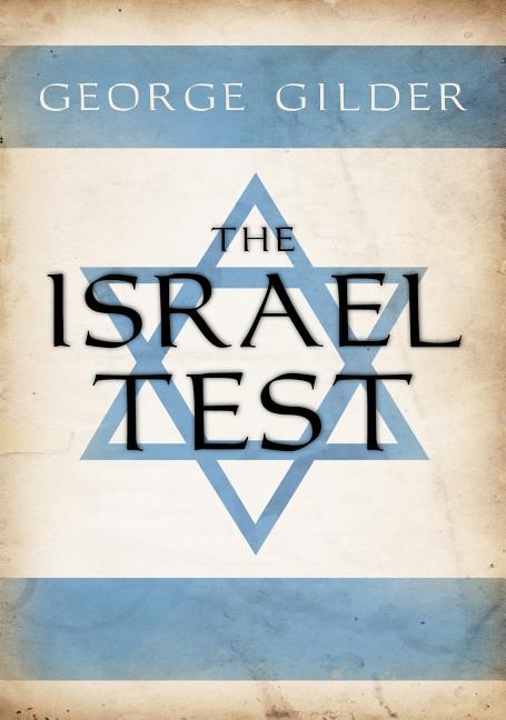 Item #271563 The Israel Test. George Gilder