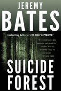 Item #286956 Suicide Forest (World's Scariest Places). Jeremy Bates