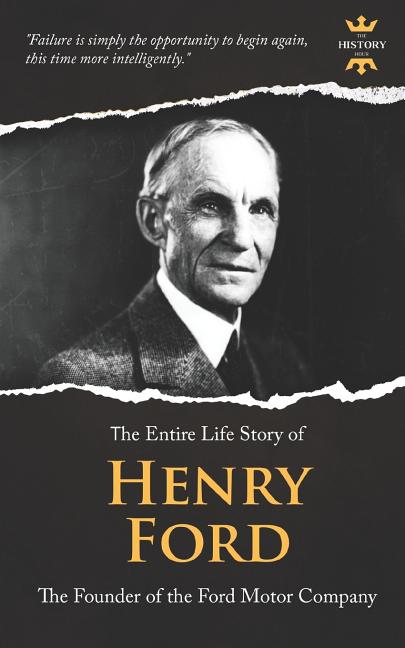 Item #279346 HENRY FORD: A Business Genius. The Entire Life Story (Great Biographies). The...