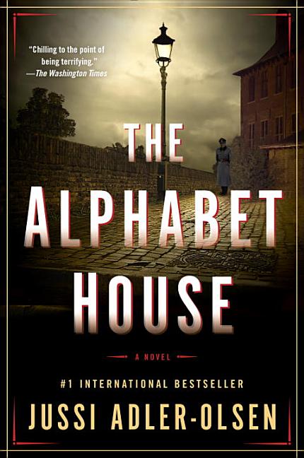 Item #268144 The Alphabet House: A Novel. Jussi Adler-Olsen