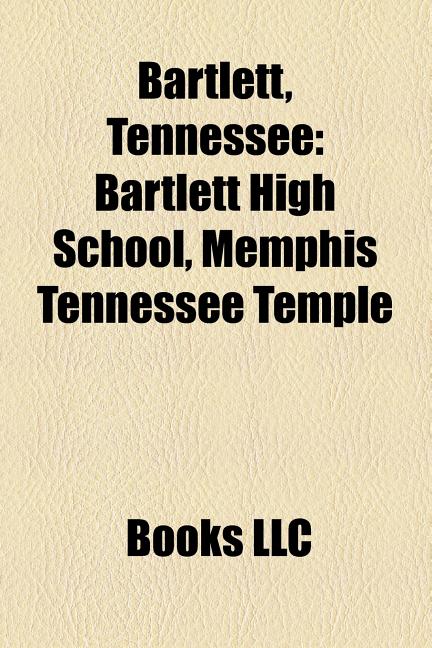 Item #227336 Bartlett, Tennessee: Bartlett High School, Memphis Tennessee Temple. LLC Books.