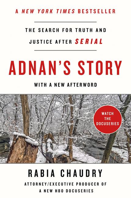 Item #270656 Adnan's Story: The Search for Truth and Justice After Serial. Rabia Chaudry.