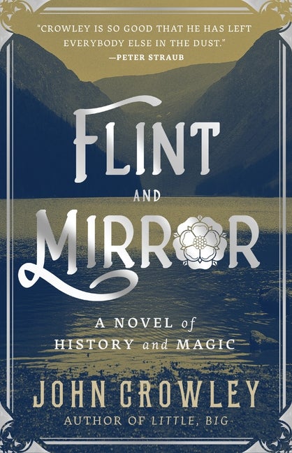 Item #280309 Flint and Mirror. John Crowley.