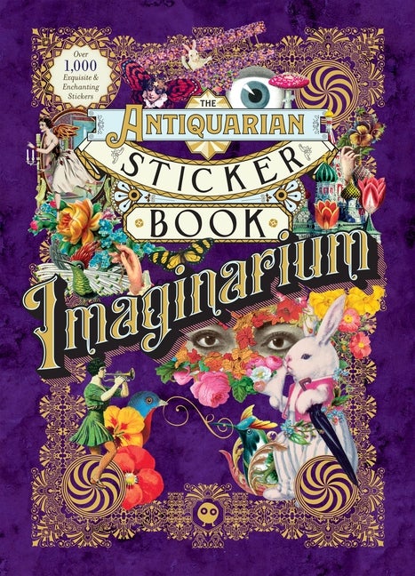 Item #278629 The Antiquarian Sticker Book: Imaginarium (The Antiquarian Sticker Book Series). Odd...