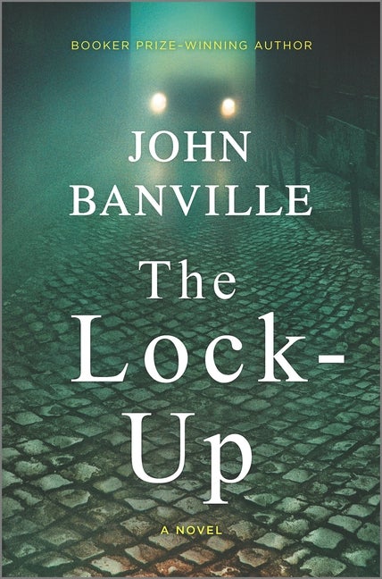 Item #274701 The Lock-Up: A Novel. John Banville.