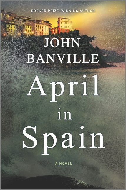 Item #286523 April in Spain: A Detective Mystery (Quirke, 8). John Banville