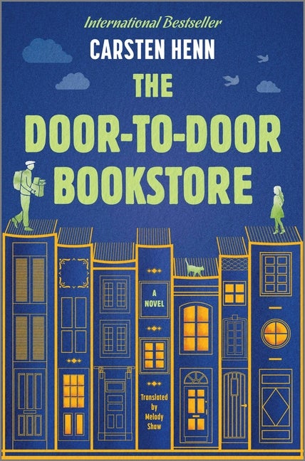 Item #276585 The Door-to-Door Bookstore: A Novel. Carsten Henn