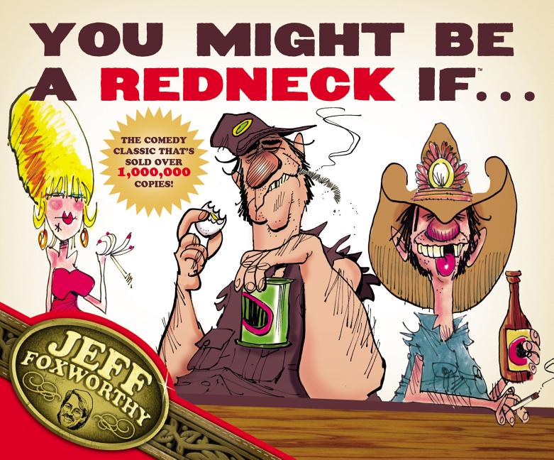 Item #227025 You Might Be A Redneck If. Jeff Foxworthy
