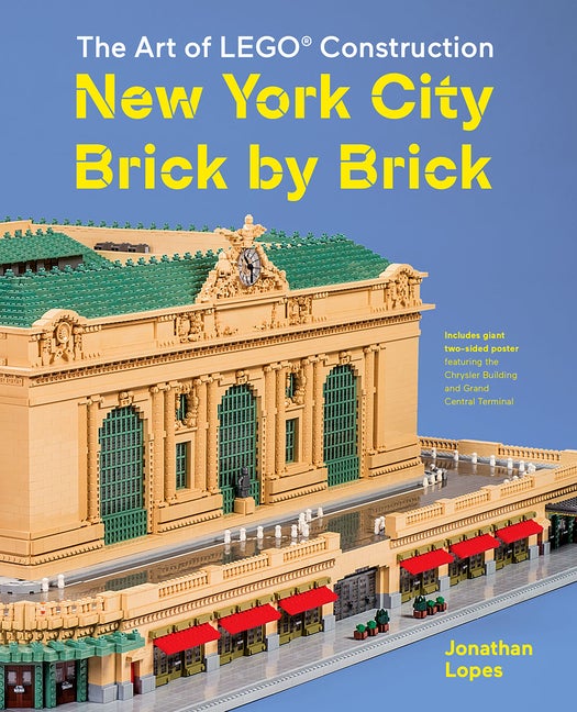 Item #273456 New York City Brick by Brick: The Art of LEGO Construction. Jonathan Lopes.