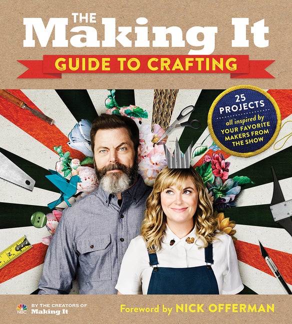 Item #274028 The Making It Guide to Crafting. Creators Of Making It
