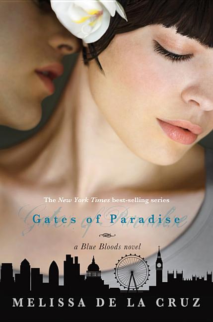 Item #279937 Gates of Paradise (A Blue Bloods Novel). Melissa De La Cruz