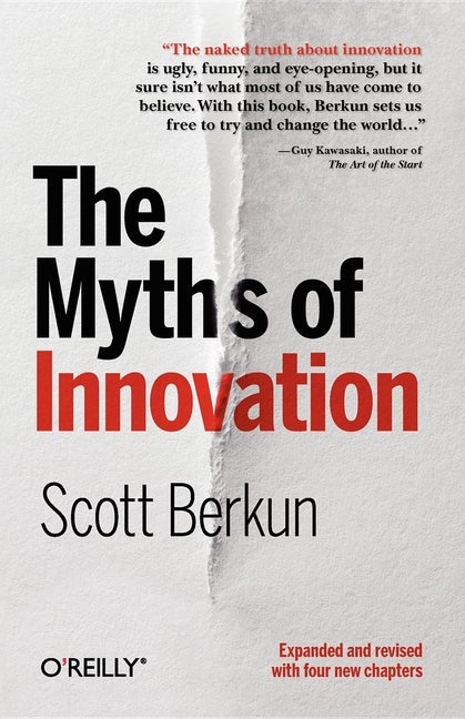 Item #273336 The Myths of Innovation. Scott Berkun