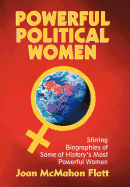 Item #282789 Powerful Political Women: Stirring Biographies of Some of History's Most Powerful...