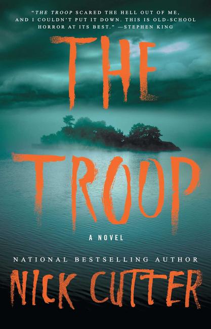Item #260829 The Troop: A Novel. Nick Cutter
