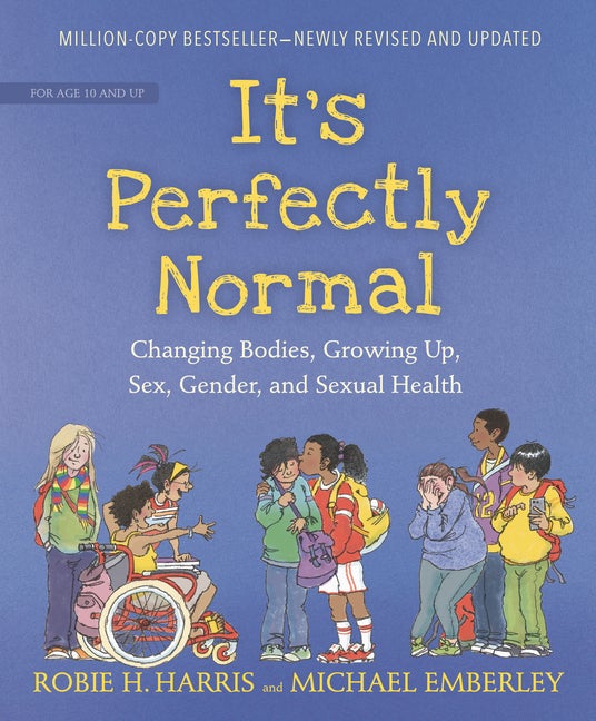 Item #279746 It's Perfectly Normal: Changing Bodies, Growing Up, Sex, Gender, and Sexual Health...