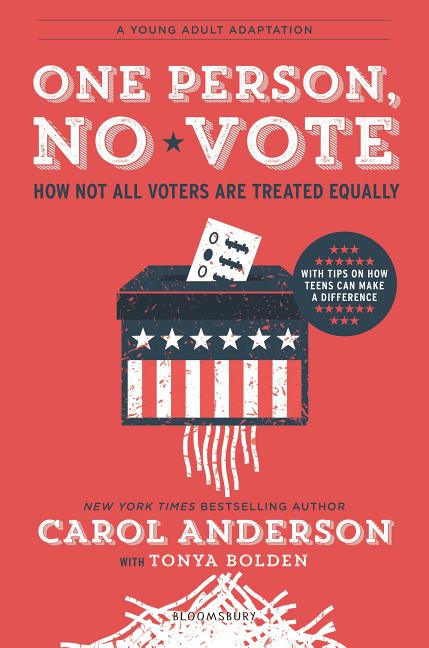 Item #275776 One Person, No Vote (YA edition): How Not All Voters Are Treated Equally. Carol...