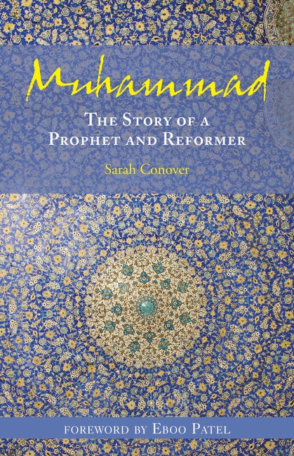 Item #277667 Muhammad: The Story of a Prophet and Reformer. Sarah Conover