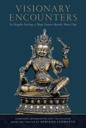 Item #282633 Visionary Encounters: The Dzogchen Teachings of Bönpo Treasure-Revealer Shense...