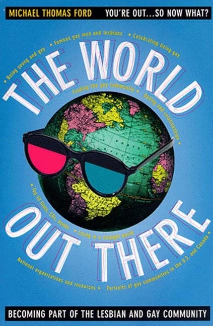 Item #260335 The World Out There: Becoming Part of the Lesbian and Gay Community. Michael Thomas...