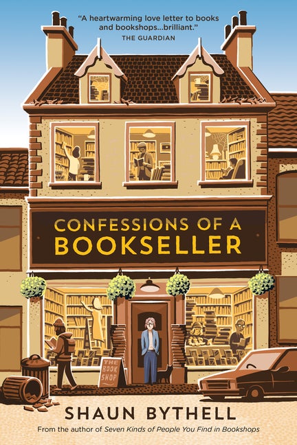 Item #257522 Confessions of a Bookseller. Shaun Bythell
