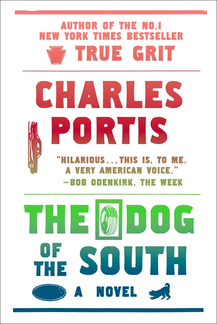 Item #229502 The Dog of the South. Charles Portis