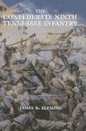 Item #280467 The Confederate Ninth Tennessee Infantry [SIGNED]. James Fleming