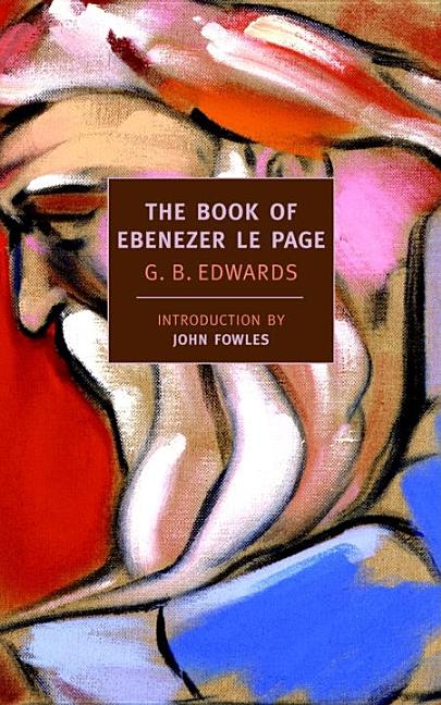 Item #267286 The Book of Ebenezer Le Page (New York Review Books Classics). G. B. Edwards