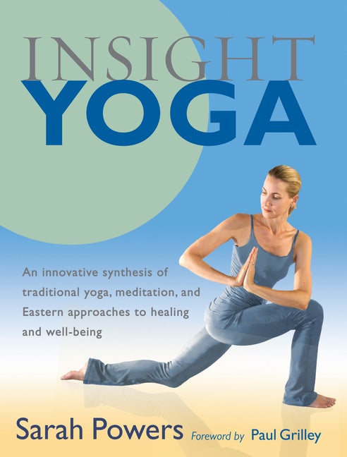 Item #244180 Insight Yoga: An Innovative Synthesis of Traditional Yoga, Meditation, and Eastern...
