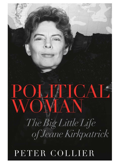 Item #267807 Political Woman: The Big Little Life of Jeane Kirkpatrick. Peter Collier