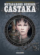 Item #282101 Metabarons Genesis: Castaka: Oversized Deluxe Edition. Alejandro Jodorowsky