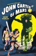 Item #280897 John Carter of Mars: Weird Worlds. John Byrne