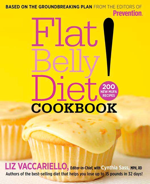 Item #277834 Flat Belly Diet! Cookbook: 200 New MUFA Recipes. Liz Vaccariello