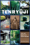 Item #282634 Tenryu-ji: Life and Spirit of a Kyoto Garden. Norris Brock Johnson