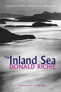 Item #282061 The Inland Sea [SIGNED]. Donald Richie