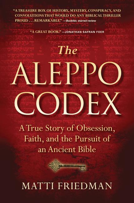 Item #271650 The Aleppo Codex: A True Story of Obsession, Faith, and the Pursuit of an Ancient...