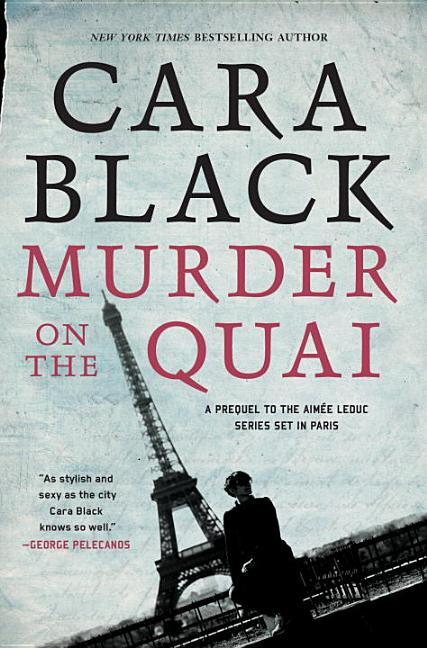 Item #247814 Murder on the Quai (An Aimée Leduc Investigation). Cara Black