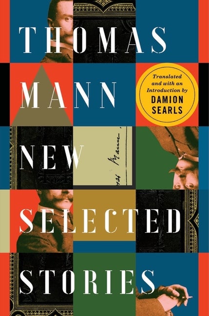 Item #271281 Thomas Mann: New Selected Stories. Thomas Mann