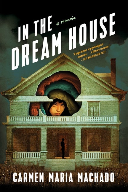 Item #279751 In the Dream House: A Memoir. Carmen Maria Machado