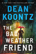 Item #285764 The Bad Weather Friend. Dean Koontz