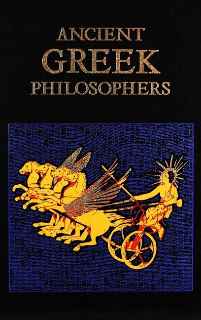 Item #276997 Ancient Greek Philosophers (Leather-bound Classics). Of Canterbury Classics