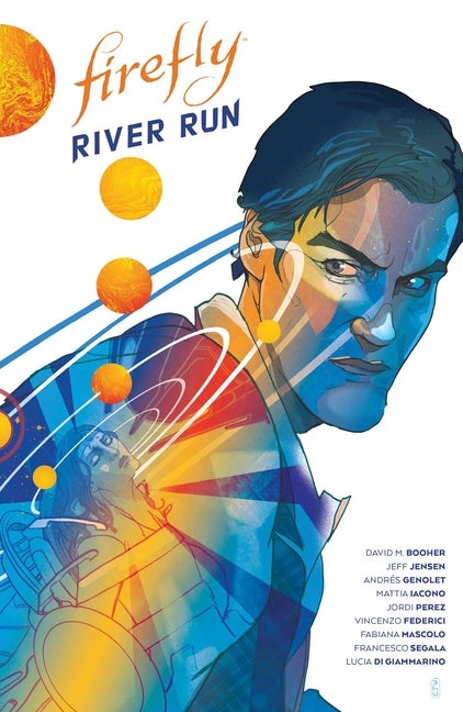 Item #274745 Firefly: River Run HC. David M. Booher, Jeff Jensen