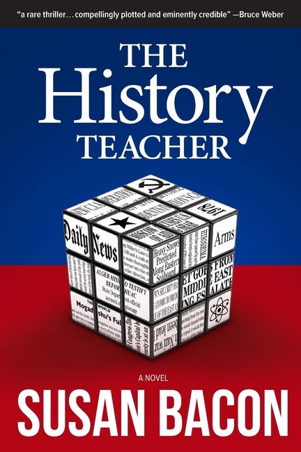 Item #284322 The History Teacher [SIGNED]. Susan Bacon