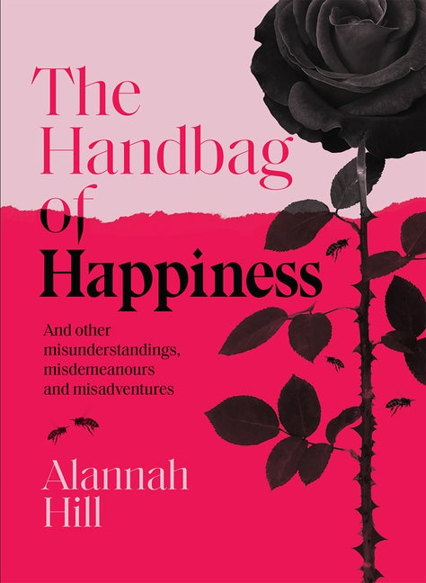 Item #269519 Handbag of Happiness: And other misunderstandings, mistakes and misadventures....