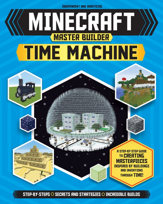 Item #275169 Minecraft Master Builder Time Machine. Juliet Stanley Jake Turner