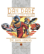 Item #286387 Dan Dare: The Earth Stealers (Dan Dare Pilot of the Future). Frank Hampson, Frank...
