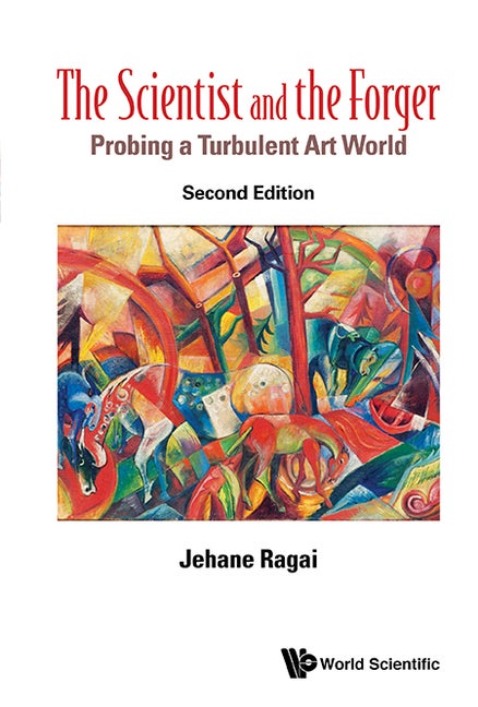 Item #269204 Scientist And The Forger, The: Probing A Turbulent Art World (Second Edition)....