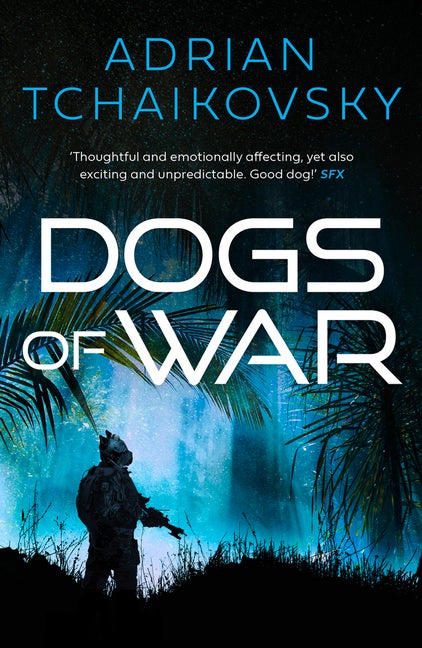Item #266424 Dogs of War (1). Adrian Tchaikovsky