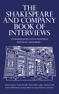Item #281308 The Shakespeare and Company Book of Interviews. Adam Biles.