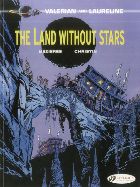 Item #274673 The Land Without Stars (Valerian & Laureline). Pierre Christin